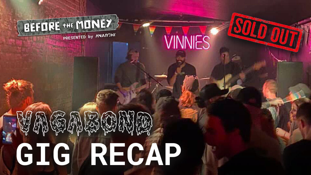 Vagabond Gigs - Everything You Missed